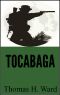 [The Tocabaga Chronicles 01] • TOCABAGA (Revised Edition) (Book #1 of the Tocabaga Chronicles)